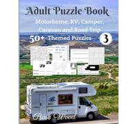 Adult Puzzle Book 3: 50+ Motorhome, RV, Camper, Caravan and Road Trip Themed Puzzles