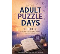 Adult Puzzle Days: 100 Word Search Challenges for Every Mood