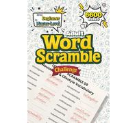 Adult Word Scramble Challenge: 120 Multi-Level Word Scrambles for Adults - 6 Skill Levels from Easy to Mastermind - Challenging Brain Game Book