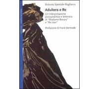 Adultera e re. Un'interpretazione psicoanalitica e letteraria di Madame Bovary e Re Lear