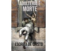 ADULTÉRIO É MORTE: HAMARTIOLOGIA