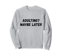 Adulti Forse più Tardi Felpa