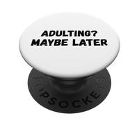 Adulti forse più tardi PopSockets PopGrip Adesivo