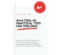 Adulting 101: Practical Tips for Siblings