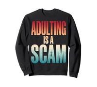 Adulting Is A Scam Felpa