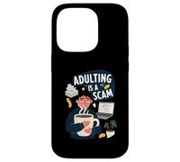 Adulting Is A Scam Funny Tired Life Responsibilities Custodia per iPhone 14 Pro