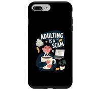 Adulting Is A Scam Funny Tired Life Responsibilities Custodia per iPhone 7 Plus/8 Plus
