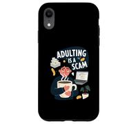 Adulting Is A Scam Funny Tired Life Responsibilities Custodia per iPhone XR
