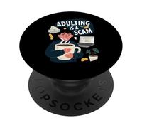 Adulting Is A Scam Funny Tired Life Responsibilities PopSockets PopGrip Adesivo