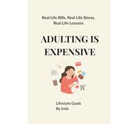 ADULTING IS EXPENSIVE: Real Life Bills, Real Life Stress, Real Life Lessons