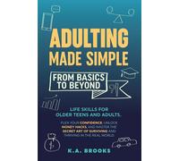 ADULTING MADE SIMPLE - FROM BASICS TO BEYOND: Life Skills for Older Teens ...