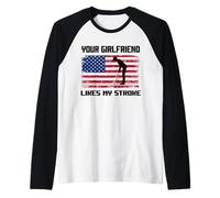 Adulto Umorismo golfista La tua ragazza piace il mio colpo divertente Maglia con Maniche Raglan