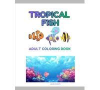 Adults Coloring Book: Tropical Fish