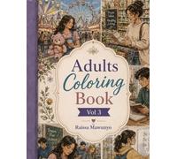 Adults Coloring Book Vol. 3: For Relaxation, Anxiety and Stress Relief