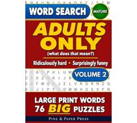 Adults Only Large Print Word Search Volume 2: 76 Big Puzzles