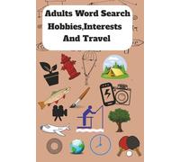 Adults Word Search Book: Very Interesting Hobby and Travel Themed Puzzle | 6X9 inches,120 pages | 50+ Puzzles