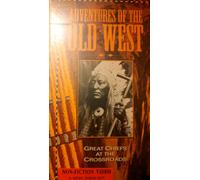 Adv of Old West: Great Chiefs at Cross Roads