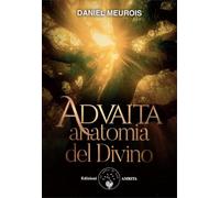 Advaita. Anatomia del divino