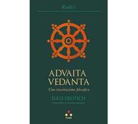Advaita Vedanta. Una ricostruzione filosofica