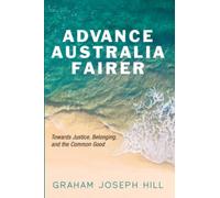 Advance Australia Fairer: Towards Justice, Belonging, and the Common Good
