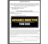 Advance Directive Form Book: Includes Medical POA, Living Will, Witness & Notary Signatures, Living Will and Advance Directive Planner - Complete ... Forms, for Legal Use & Estate Planning
