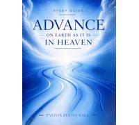 ADVANCE: On Earth as it is in Heaven