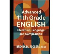 Advanced 11th Grade English: Literature, Language, and Composition