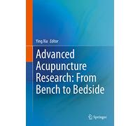 Advanced Acupuncture Research: From Bench to Bedside
