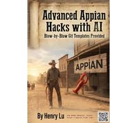 Advanced Appian Hacks with AI: Blow-by-Blow Git Templates Provided