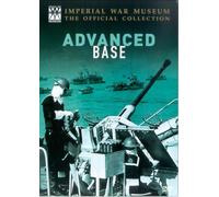 Advanced Base (Imperial War Museum Official Collection) [DVD] [Edizione: Regno Unito]