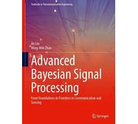 Advanced Bayesian Signal Processing: From Foundations to Frontiers in Communication and Sensing