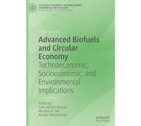 Advanced Biofuels and Circular Economy: Technoeconomic, Socioeconomic and Environmental Implications