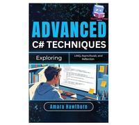 Advanced C# Techniques: Exploring LINQ, Async/Await, and Reflection