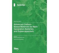 Advanced Carbon-Based Materials for Next-Generation Batteries and Supercapacitors