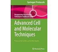 Advanced Cell and Molecular Techniques: Protocols for In Vitro and In Vivo Studies