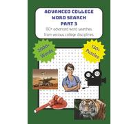 Advanced College Word Search Puzzle Book Part 3: Word Searches with easy to read print about the college life and study disciplines | 6 x 9", 202 ... Gifts for Vacations, Holidays, and Free Times