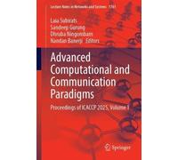 Advanced Computational and Communication Paradigms: Proceedings of ICACCP 2025, Volume 1