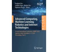 Advanced Computing, Machine Learning, Robotics and Internet Technologies: Second International Conference, AMRIT 2024, Agartala, India, November 8-9, 2024, Proceedings, Part II