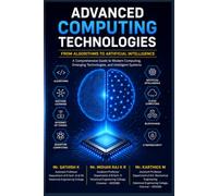 Advanced Computing Technologies: From Algorithms to Artificial Intelligence