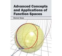Advanced Concepts and Applications of Function Spaces (Copertina rigida)