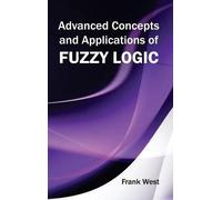Advanced Concepts and Applications of Fuzzy Logic (Copertina rigida)