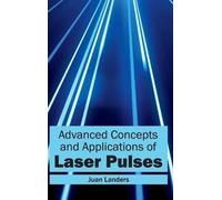 Advanced Concepts and Applications of Laser Pulses (Copertina rigida)