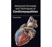 Advanced Concepts and Techniques of Cardiomyopathies (Copertina rigida)