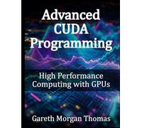 Advanced CUDA Programming: High Performance Computing with GPUs