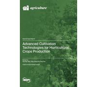 Advanced Cultivation Technologies for Horticultural Crops Production