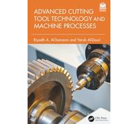 Advanced Cutting Tool Technology and Machine Processes