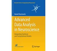 Advanced Data Analysis in Neuroscience: Integrating Statistical and Computational Models