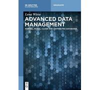 Advanced Data Management: For SQL, NoSQL, Cloud and Distributed Databases [Lingua inglese]