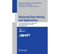 Advanced Data Mining and Applications: 21st International Conference, Adma 2025, Kyoto, Japan, October 22-24, 2025, Proceedings