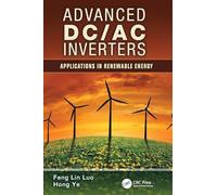 Advanced DC/AC Inverters: Applications in Renewable Energy